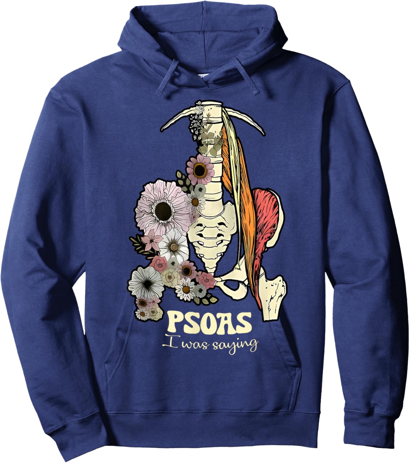 Psoas I Was Saying Physical Therapist Flower Yoga Hoodie - Hoodie | Navy