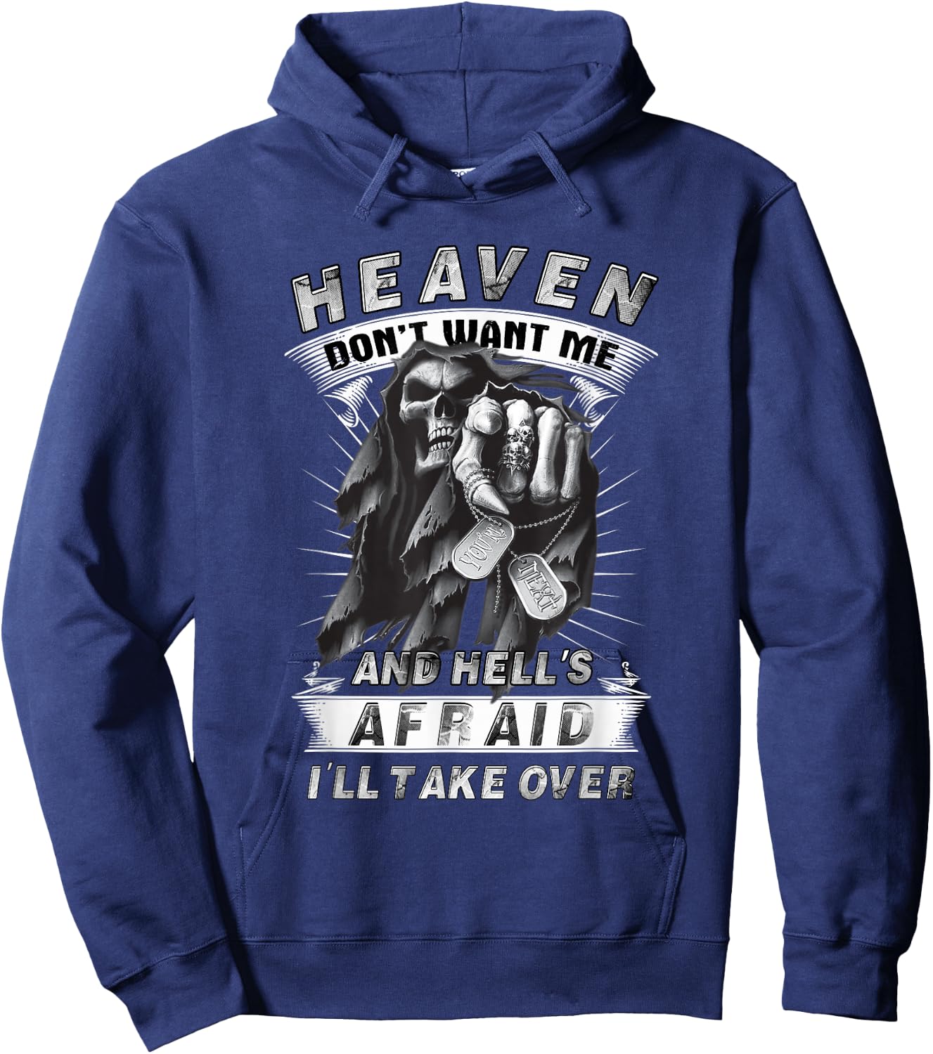 Heaven Don't Want Me And Hell's Afraid I'll Take Over W Hoodie - Hoodie | Navy