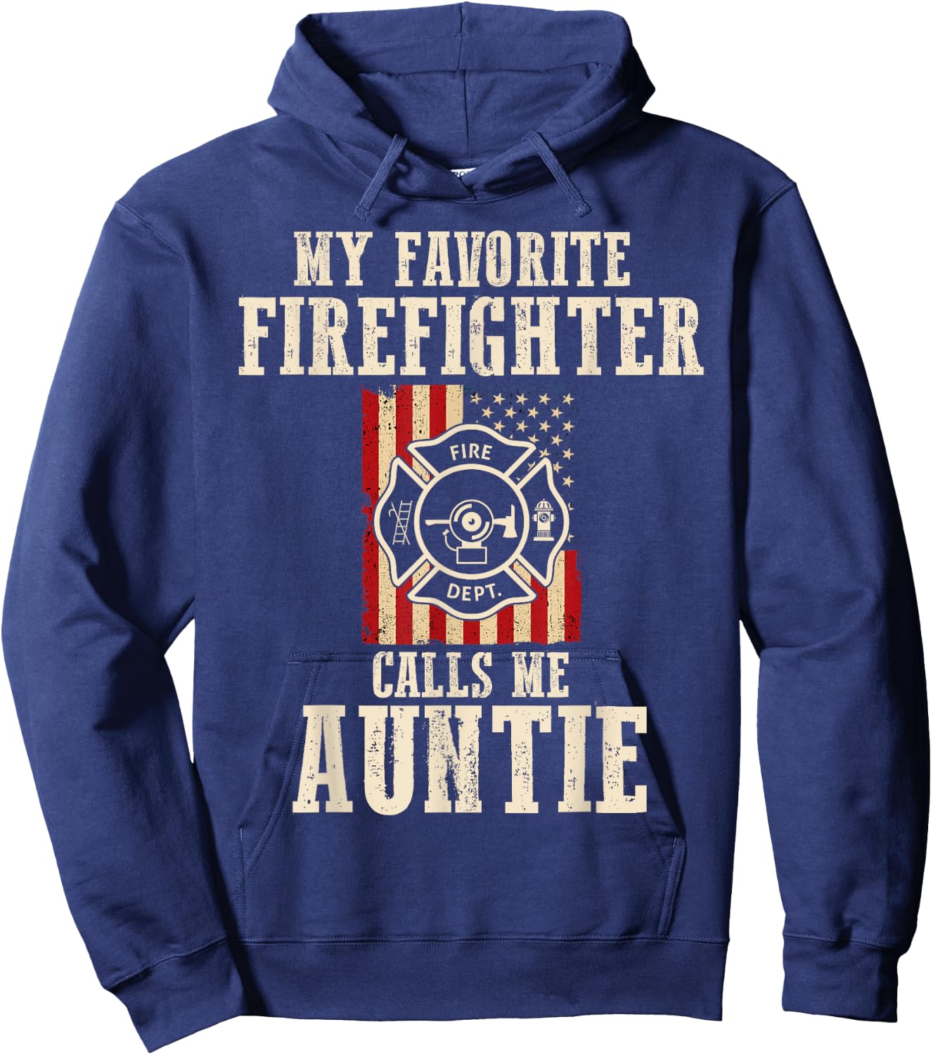 My Favorite Firefighter Calls Me Auntie USA American Flag Hoodie - Hoodie | Navy