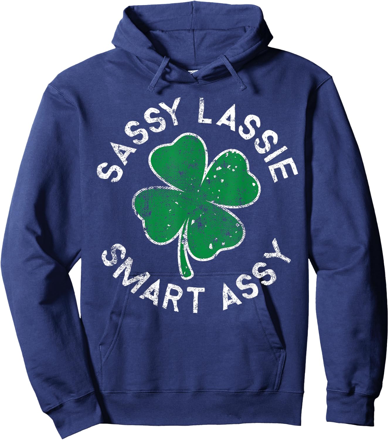 Sassy Lassie Smart Assy Lucky Clover St. Patrick's Day Hoodie - Hoodie | Navy