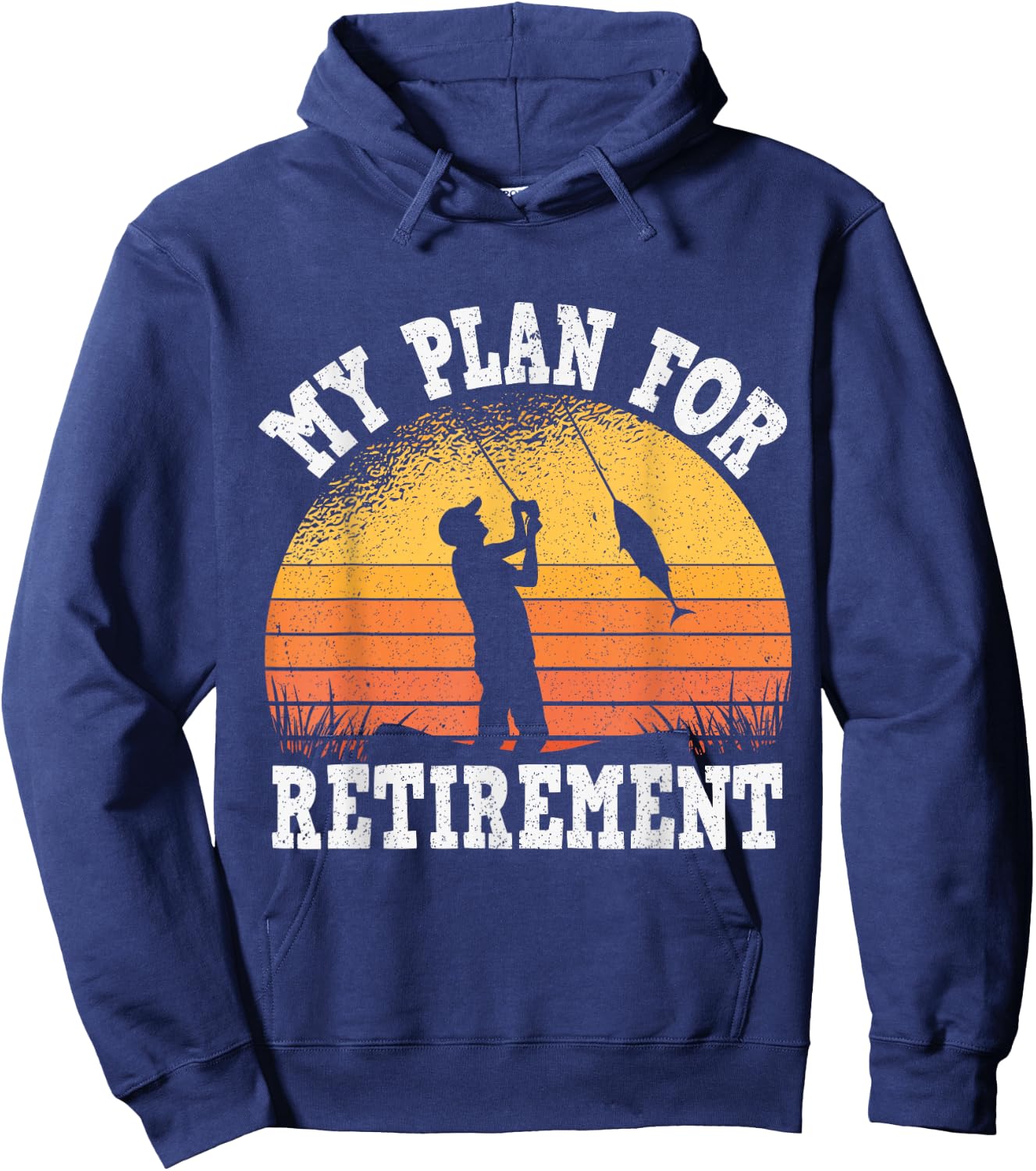 My Plan for Retirement, Fishing Grandfather Retirement Hoodie - Hoodie | Navy