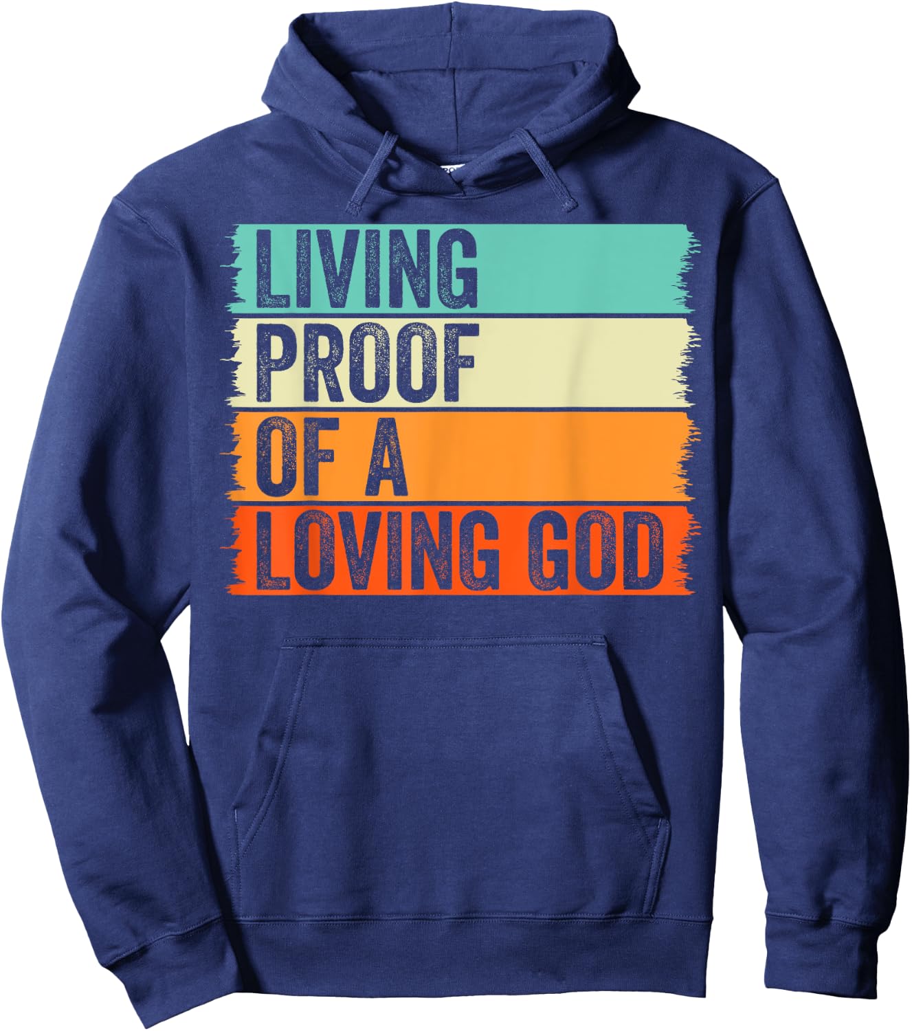 Living Proof Of A Loving God Jesus Christian Worship Faith Hoodie - Hoodie | Navy