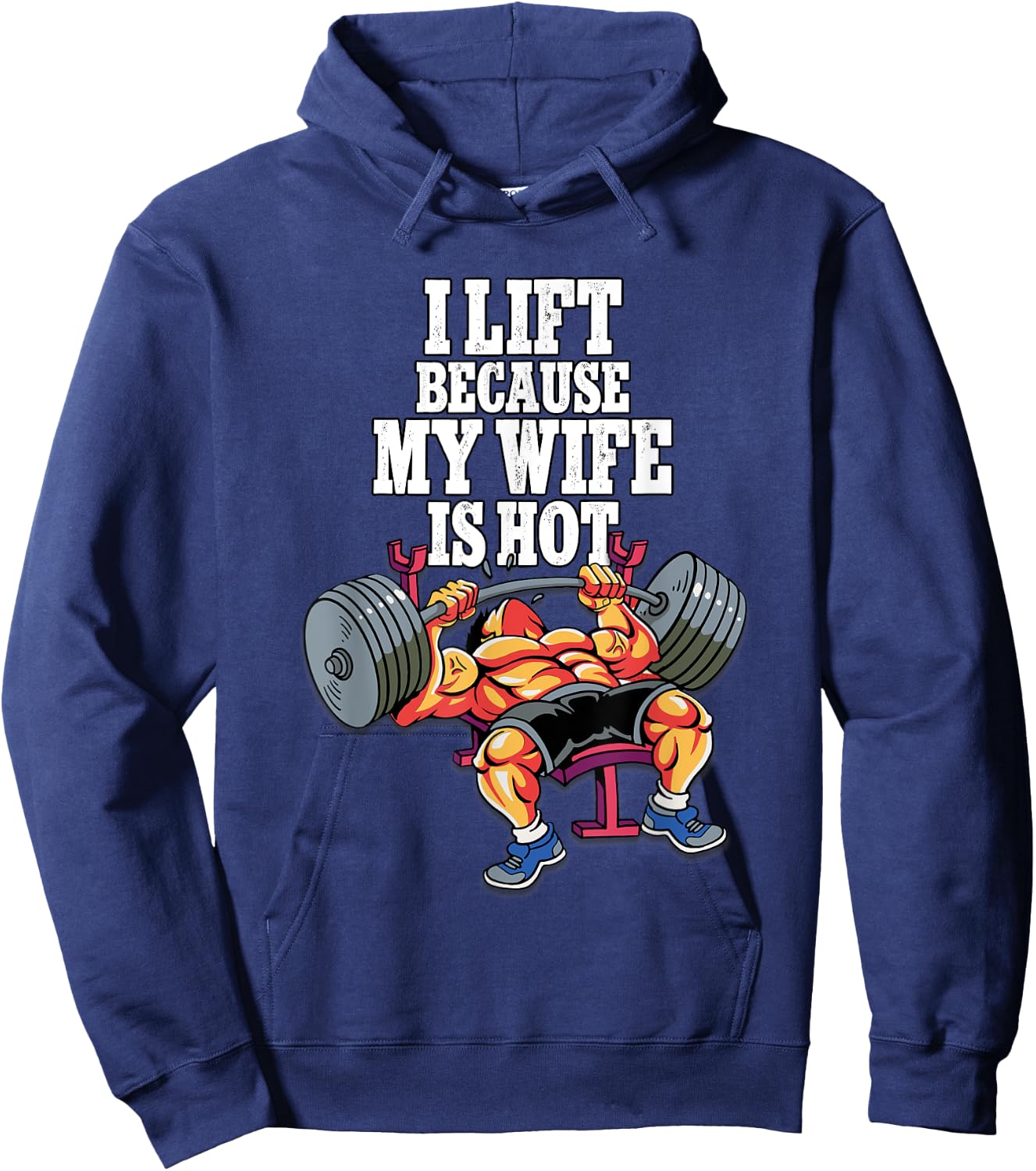 I Lift Because My Wife Is Hot Weightlifting Gym Hoodie - Hoodie | Navy