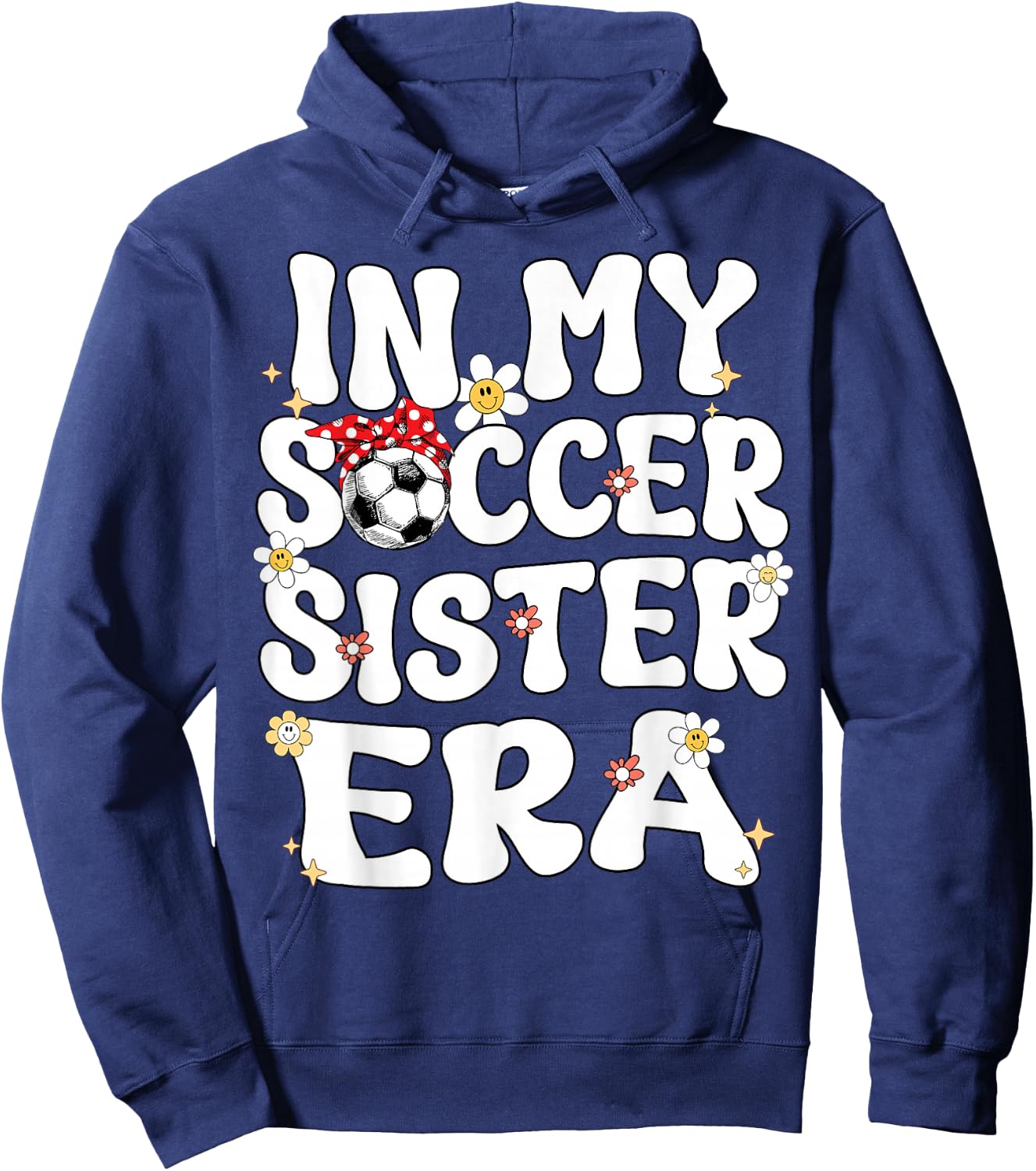 In My Soccer Sister Era Retro Groovy Soccer Sister Cute Hoodie - Hoodie | Navy