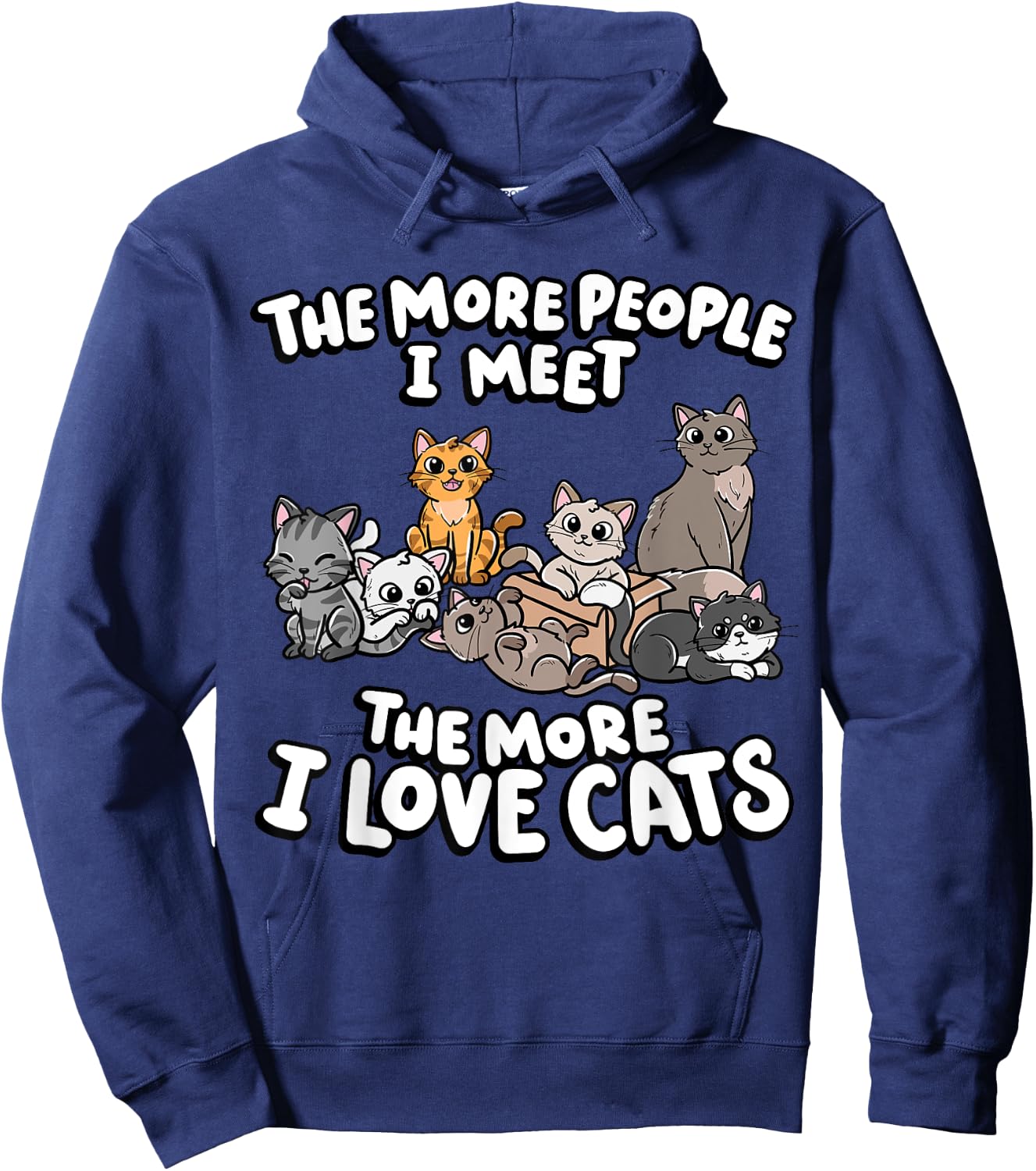 The More People I Meet The More I Love Kitten Lover Cat Men Women Girls Kids Hoodie - Hoodie | Navy