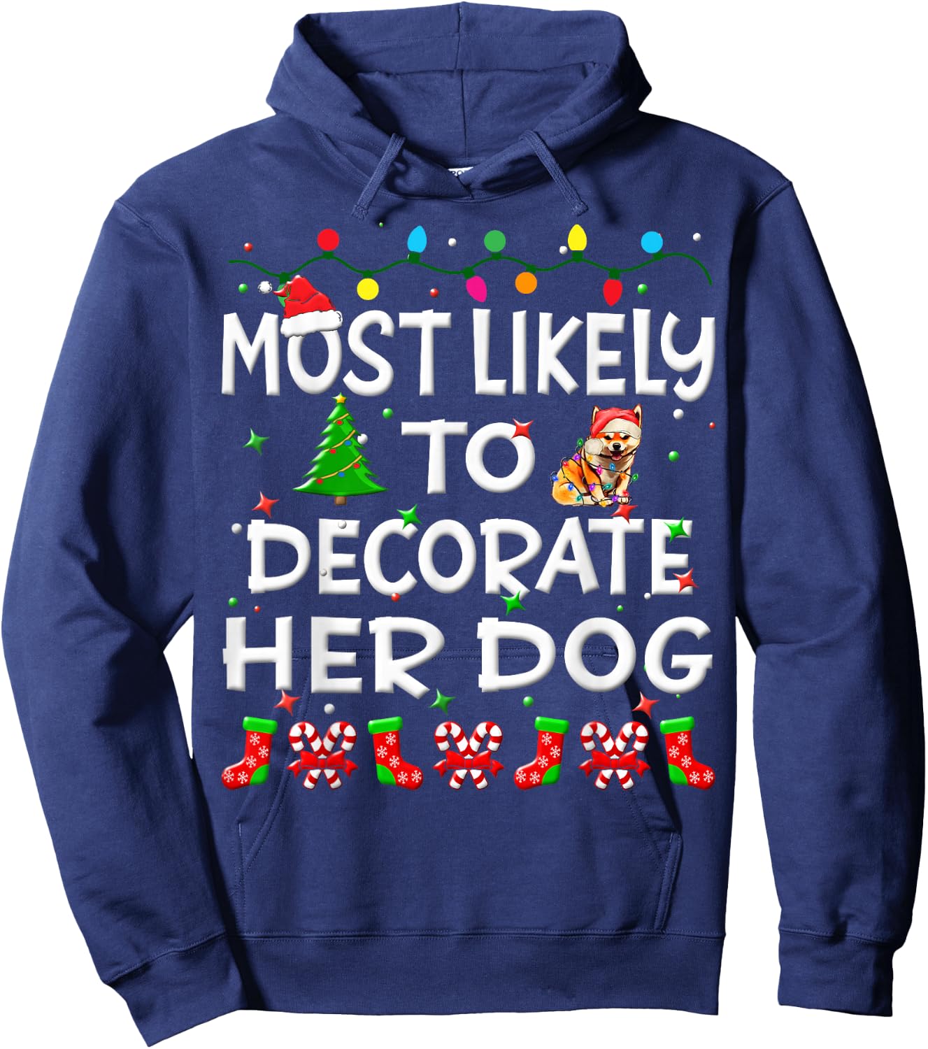 Most Likely To Decorate Her Dog Christmas Family Funny Joy Hoodie - Hoodie | Navy