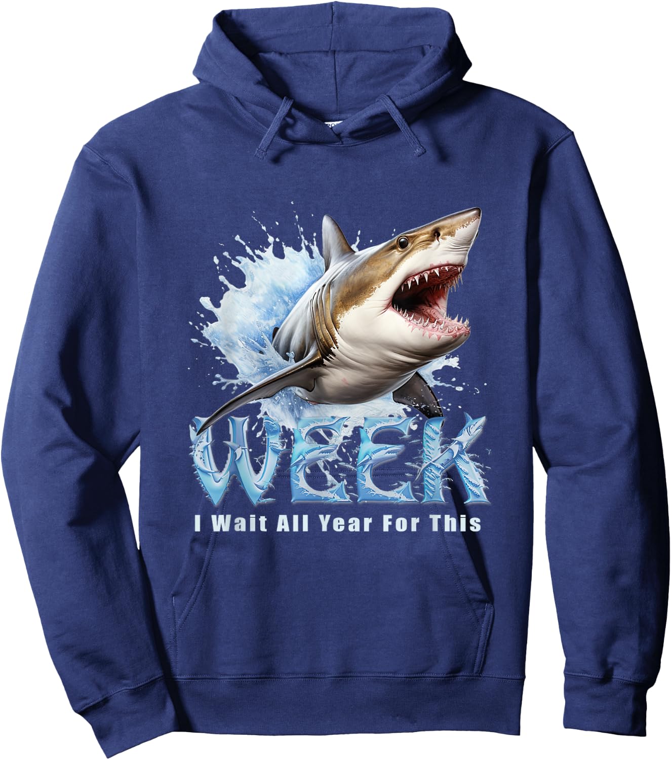 I Wait All Year For This Week Funny Shark Hoodie - Hoodie | Navy