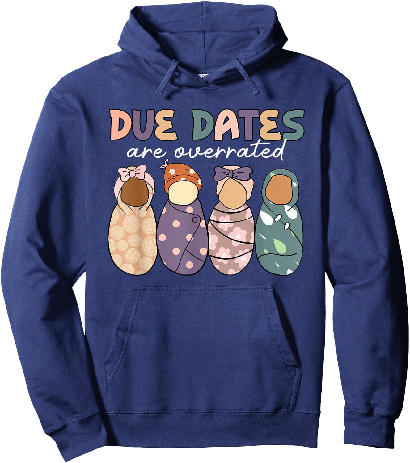 Groovy Due Dates Are Overrated Labor & Delivery NICU Nurse Hoodie - Hoodie | Navy