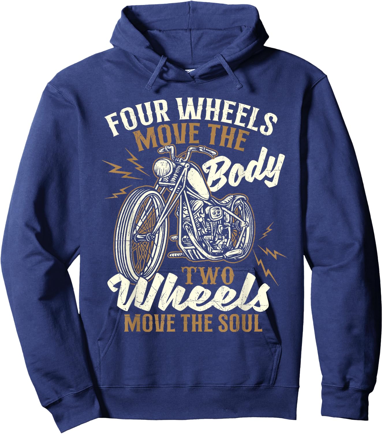 Four Wheels Move The Body - Biker Motorcycle Motorcycling Hoodie - Hoodie | Navy