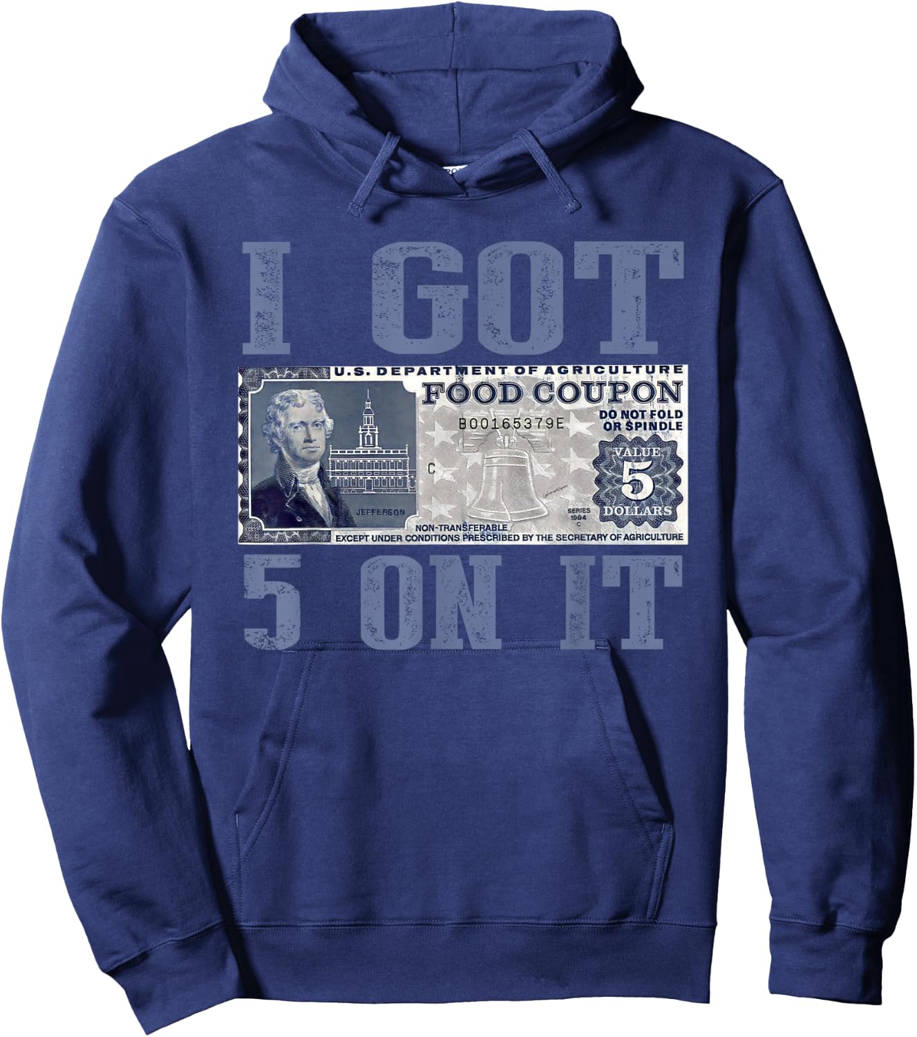 I Got 5 On It, Food Stamp Foodstamps, Parody Humor Hoodie - Hoodie | Navy