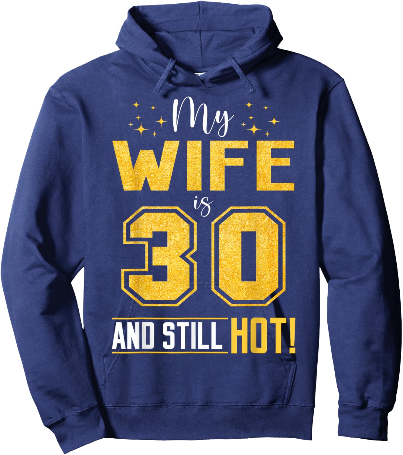 My Wife Is 30 Year Old And Still Hot 30th Birthday Retro Hoodie - Hoodie | Navy