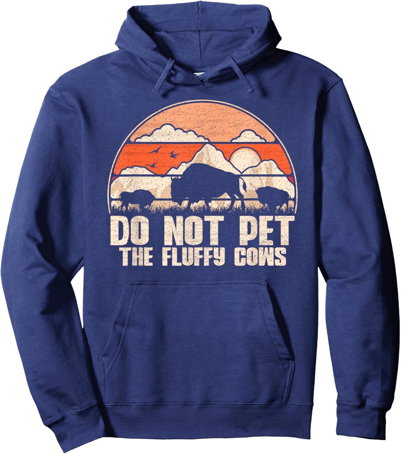 Do Not Pet The Fluffy Cows - Retro Bison / Vintage Buffalo Hoodie - Hoodie | Navy