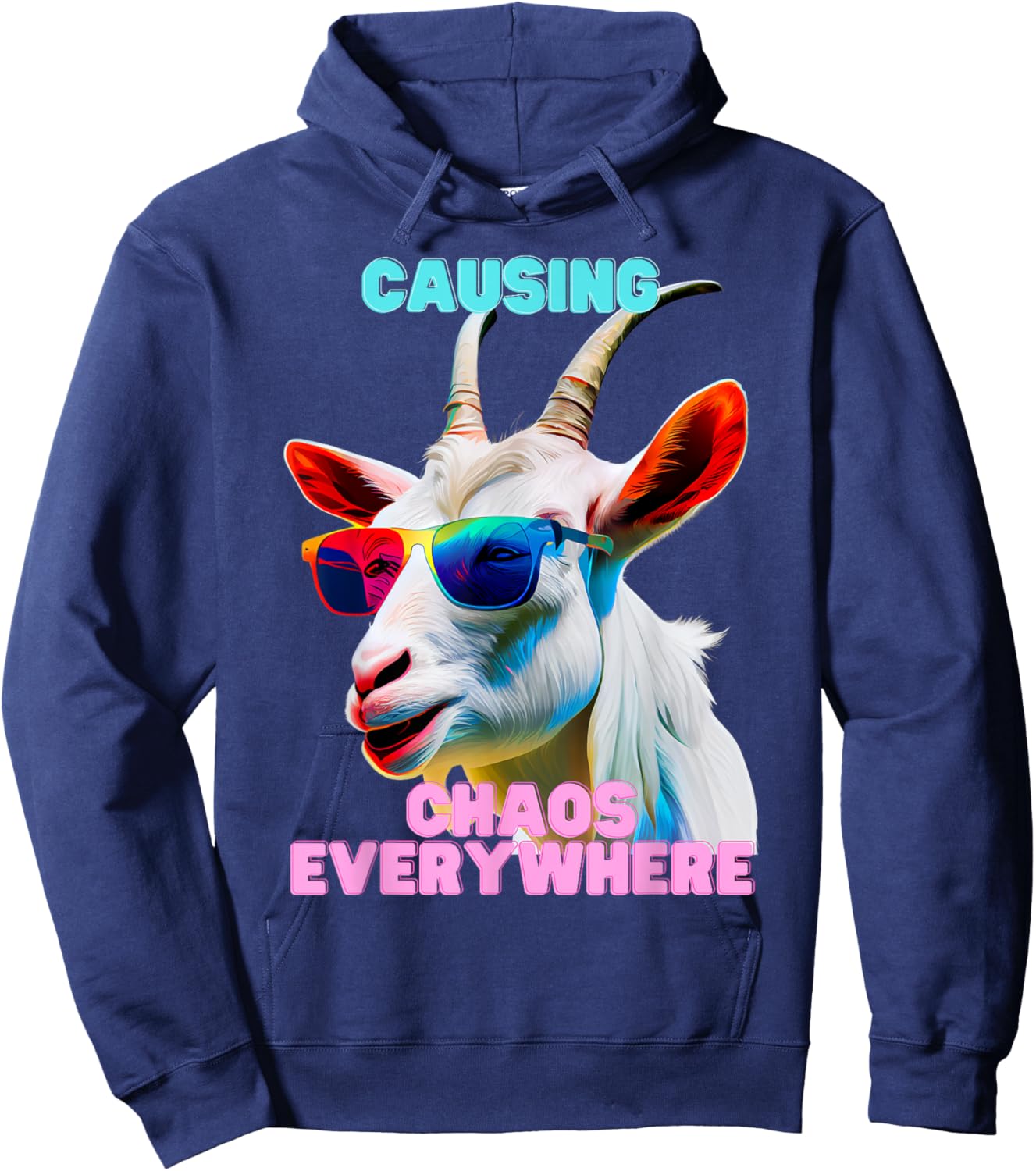 Causing Chaos Everywhere, exciting, Funny and Crazy Goat Hoodie - Hoodie | Navy