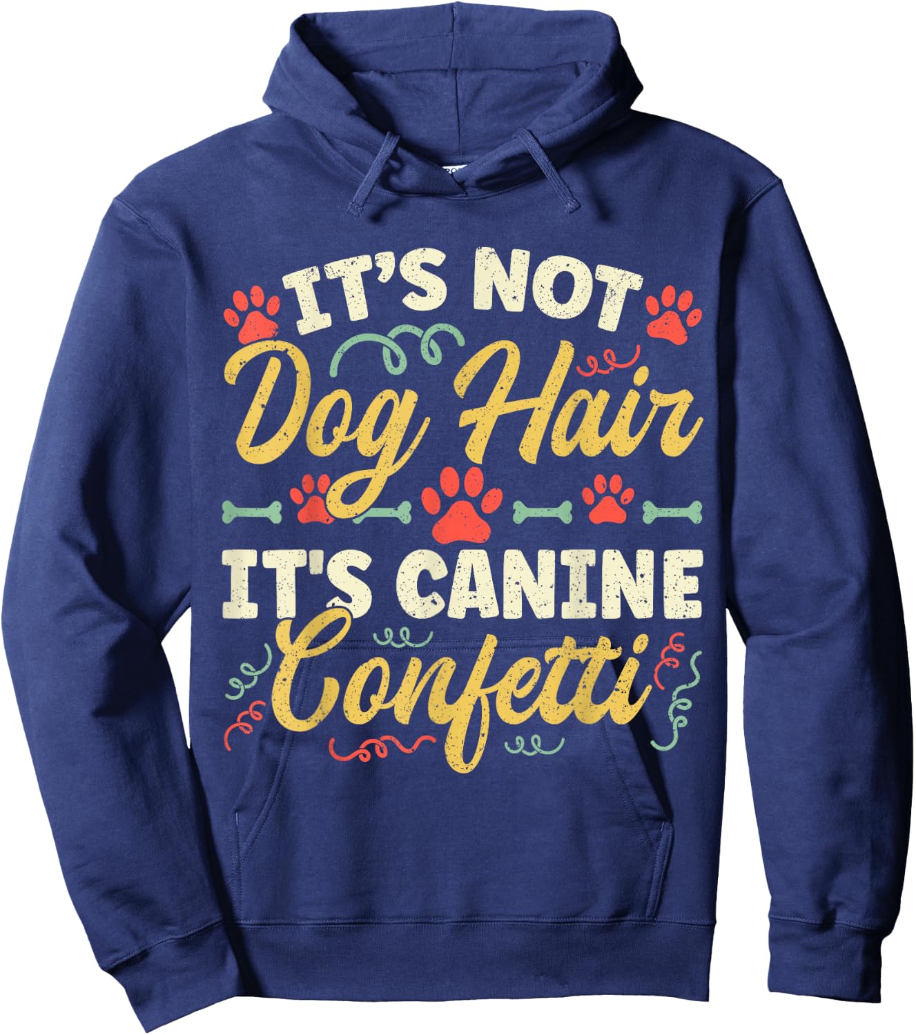 Dog Groomer It's Not Dog Hair It's Canine Confetti Hoodie - Hoodie | Navy