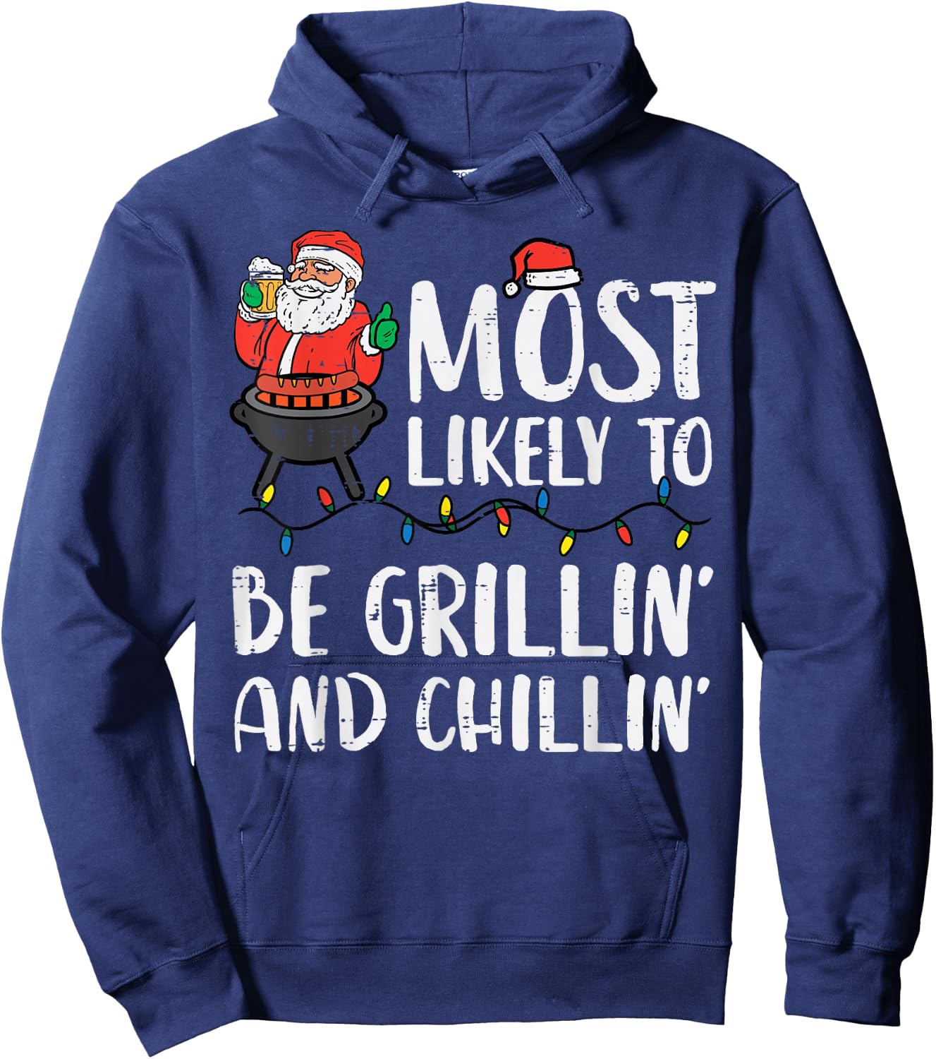 Christmas Most Likely To Be Grillin And Chillin Xmas Dad Men Hoodie - Hoodie | Navy