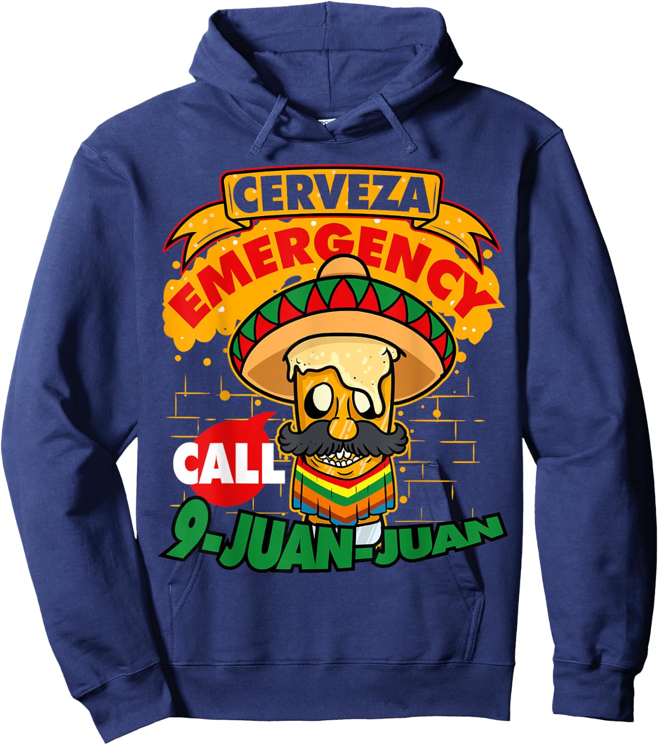 Cerveza Emergency Call 9 Juan-Juan Sombrero Cinco De Mayo Hoodie - Hoodie | Navy