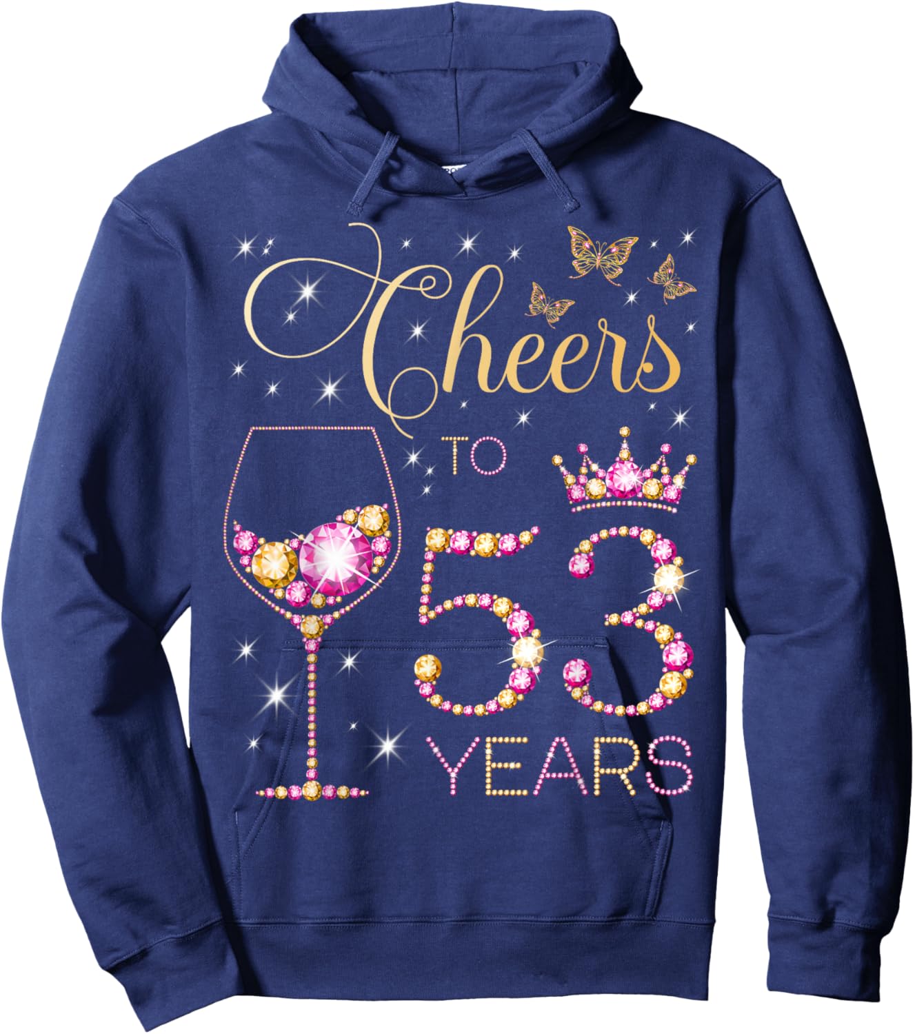 Cheers to 53 Years Old 53rd Birthday Party Women 53rd Bday Hoodie - Hoodie | Navy