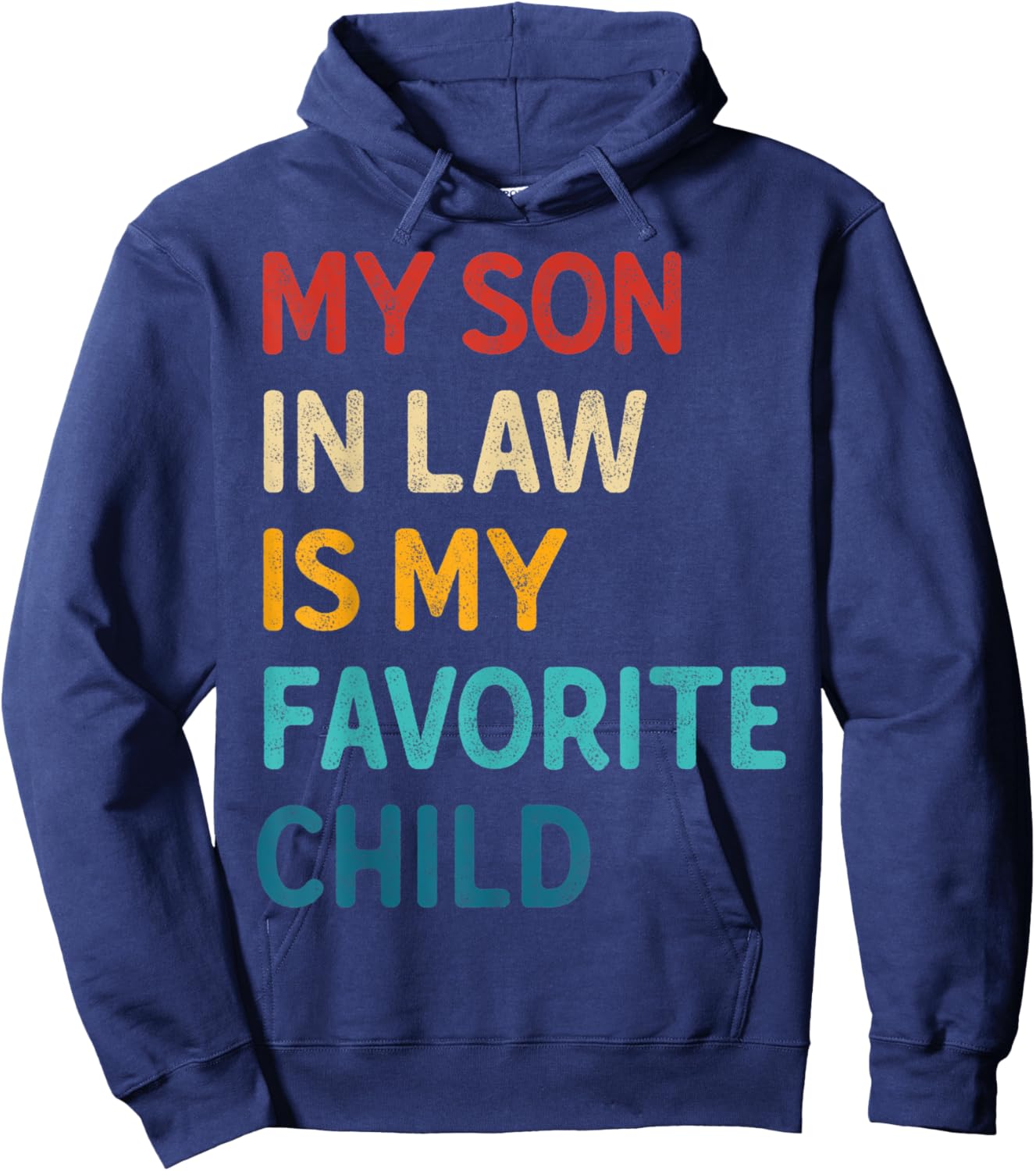 My Son In Law Is My Favorite Child gifts for mother-in-law Hoodie - Hoodie | Navy