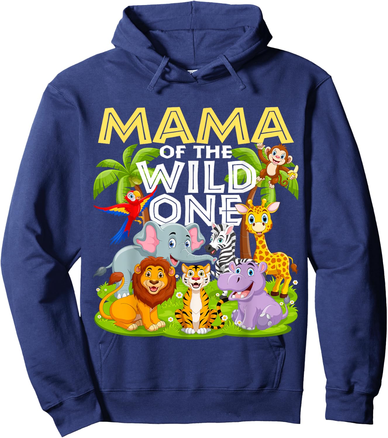 Mama Of The Wild One 1st Birthday Zoo Animal Safari Jungle Hoodie - Hoodie | Navy