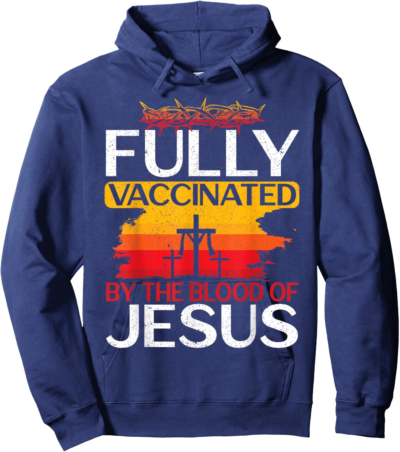 Fully Vaccinated By The Blood Of Jesus Gift a For Jesus Hoodie - Hoodie | Navy
