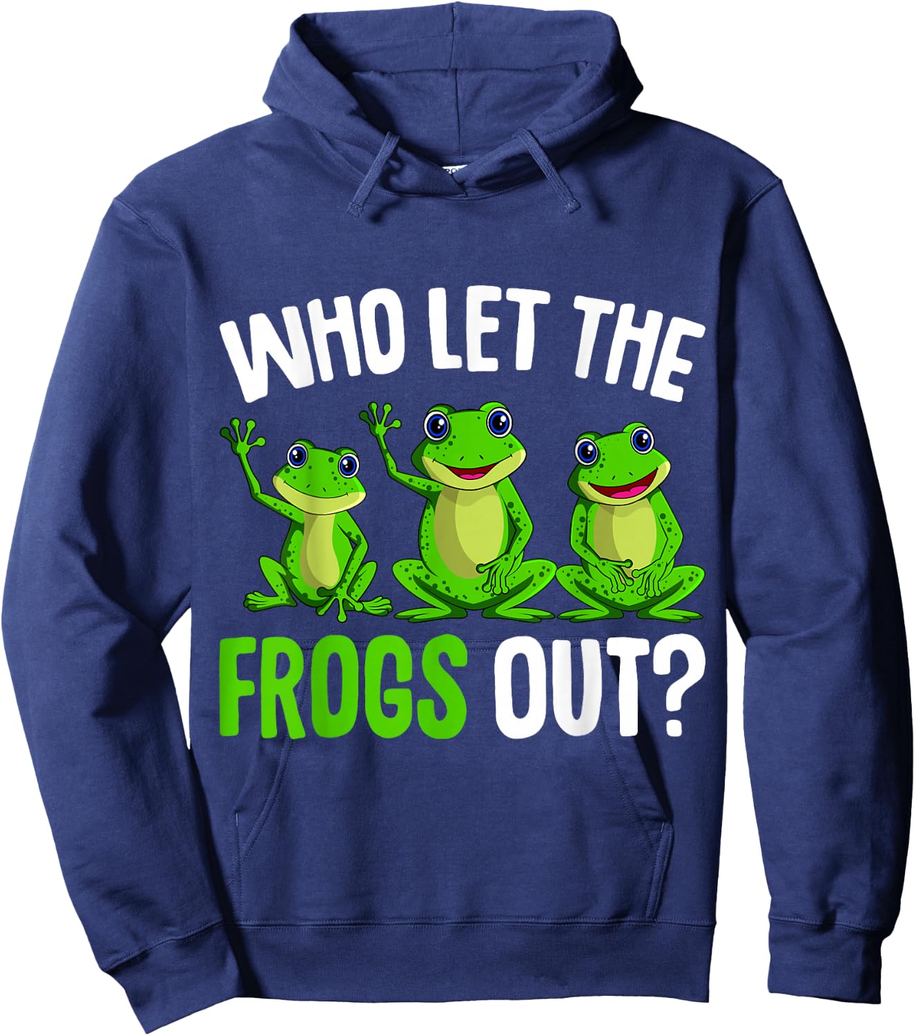 Who Let The Frogs Out Kids Girls Women Frogs Hoodie - Hoodie | Navy