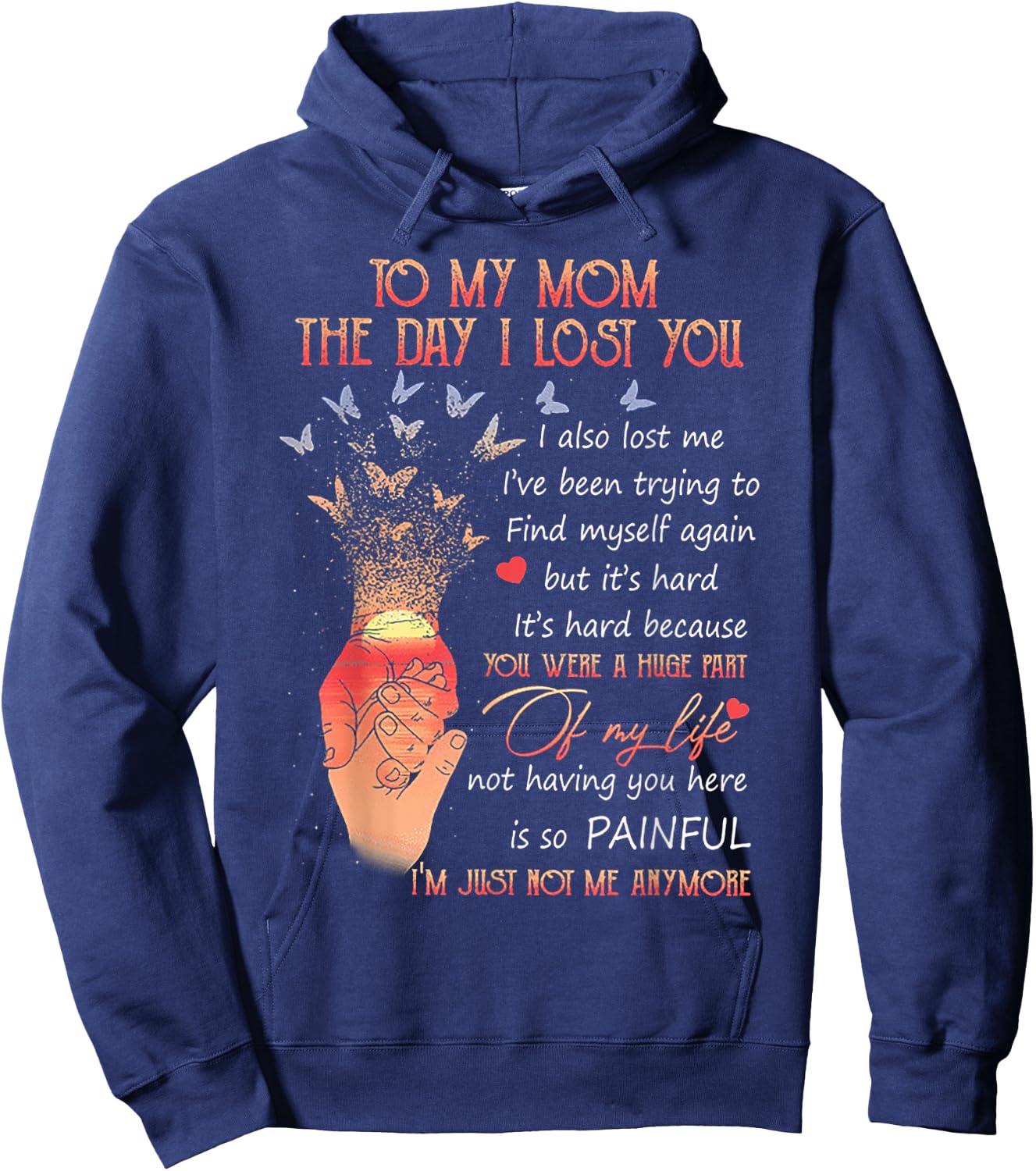 To My Mom The Day I Lost You Hoodie - Hoodie | Navy
