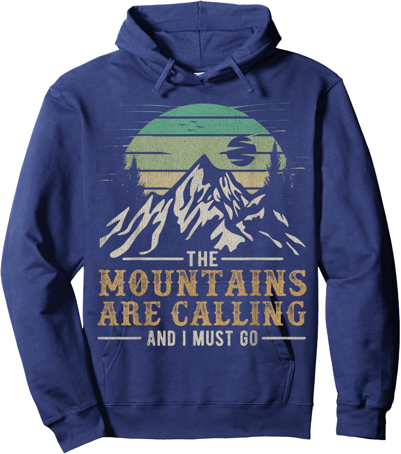 Funny Hiking The Mountains Are Calling And I Must Go Hoodie - Hoodie | Navy