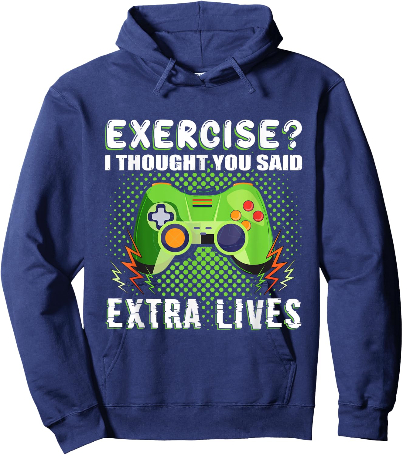 Gaming Funny Exercise I Thought You Said Extra Lives Hoodie - Hoodie | Navy