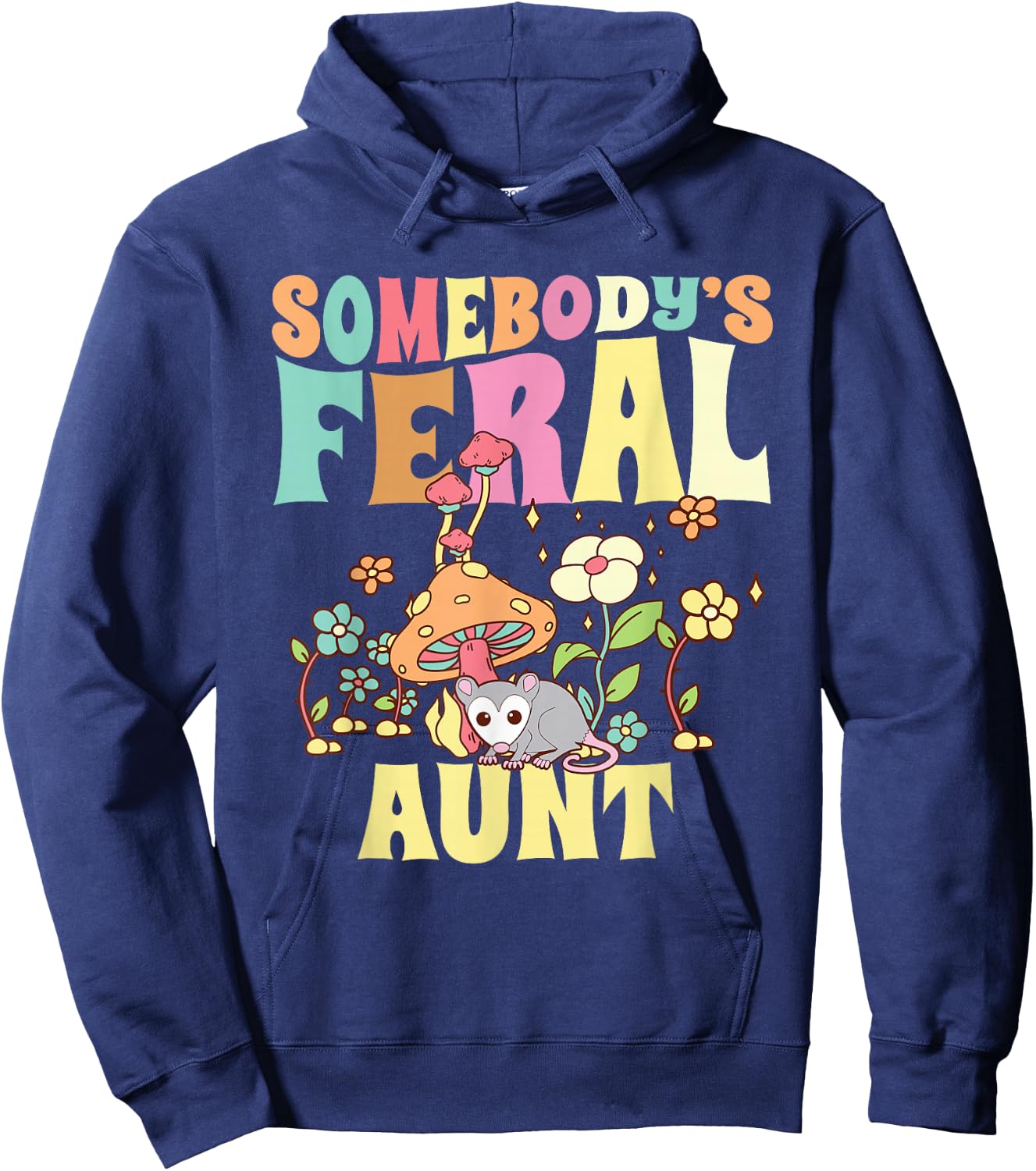 Somebody's Feral Aunt Opossum Wild Auntie Groovy Mushroom Hoodie - Hoodie | Navy
