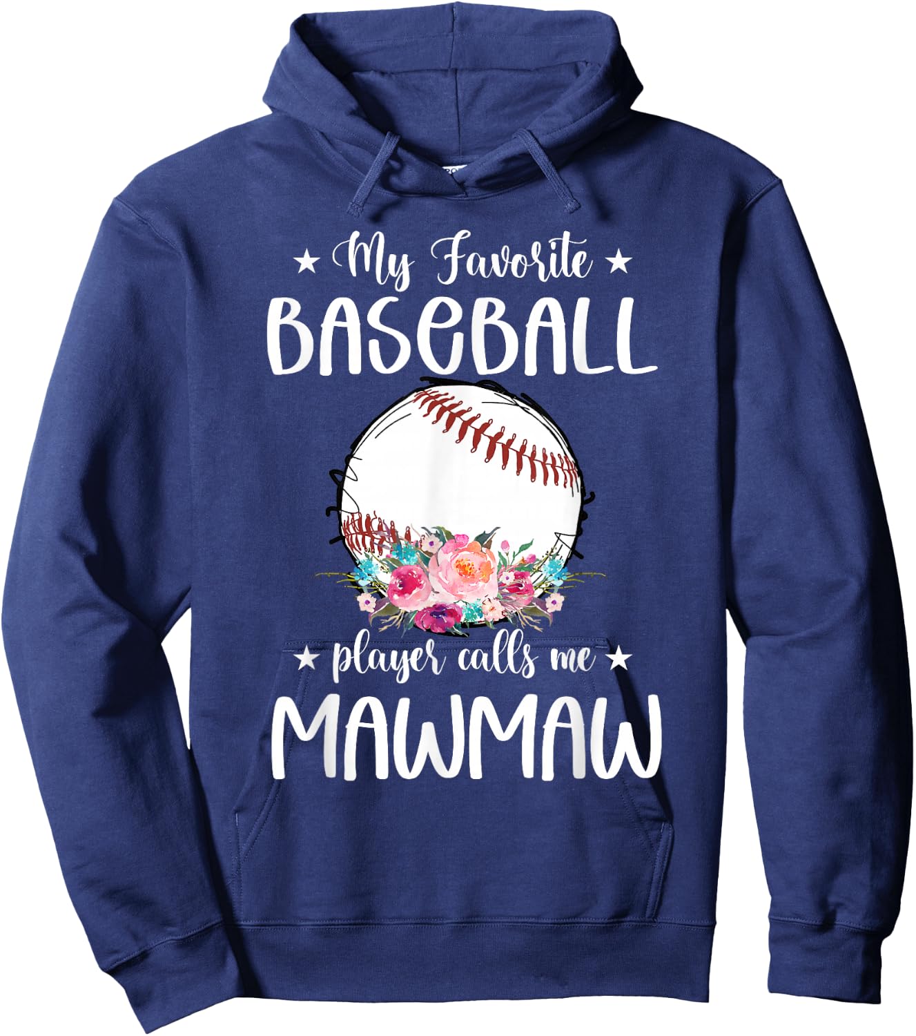 My Favorite Baseball Player Calls Me Mawmaw Floral Hoodie - Hoodie | Navy