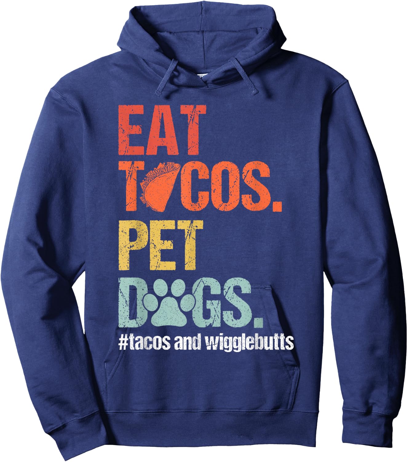 Eat Tacos Pet Dogs Tacos and Wigglebutts Retro Hoodie - Hoodie | Navy