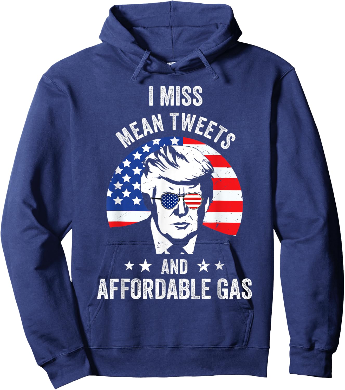 I Miss Mean Tweets And Affordable Gas Funny Pro Trump Fans Hoodie - Hoodie | Navy