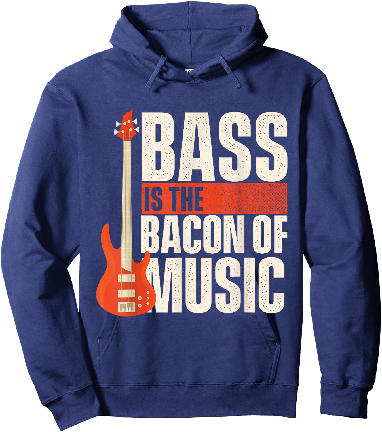 Bass Is The Bacon Of Music - Bassist Musician Bass Guitar Hoodie - Hoodie | Navy
