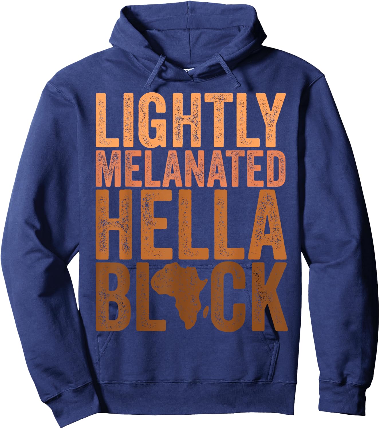 Black History Month Melanin Lightly Melanated Hella Black Hoodie - Hoodie | Navy