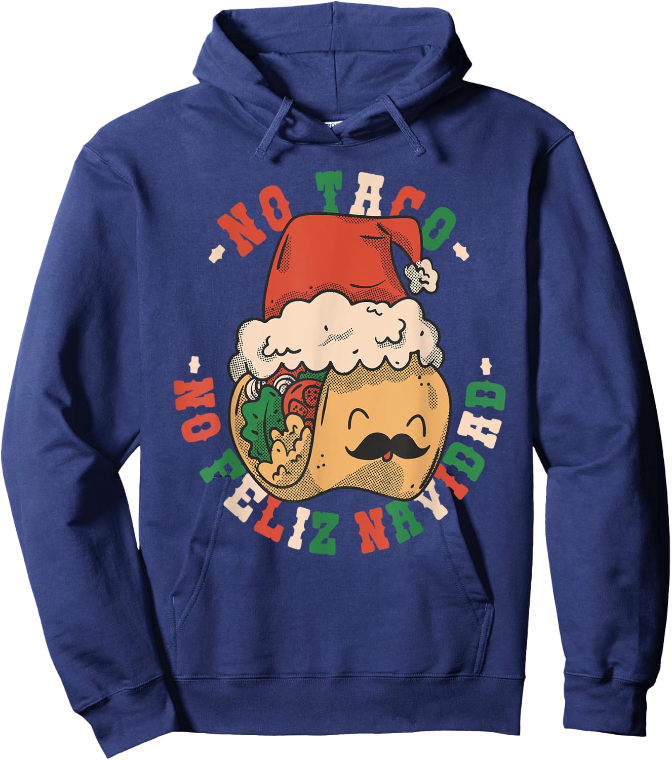 No Taco No Feliz Navidad Funny Taco Feliz Navidad Tacos Hoodie - Hoodie | Navy