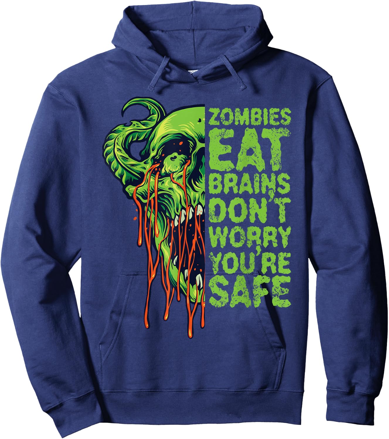 Zombies Eat Brains Don't Worry You're Safe Hoodie - Hoodie | Navy