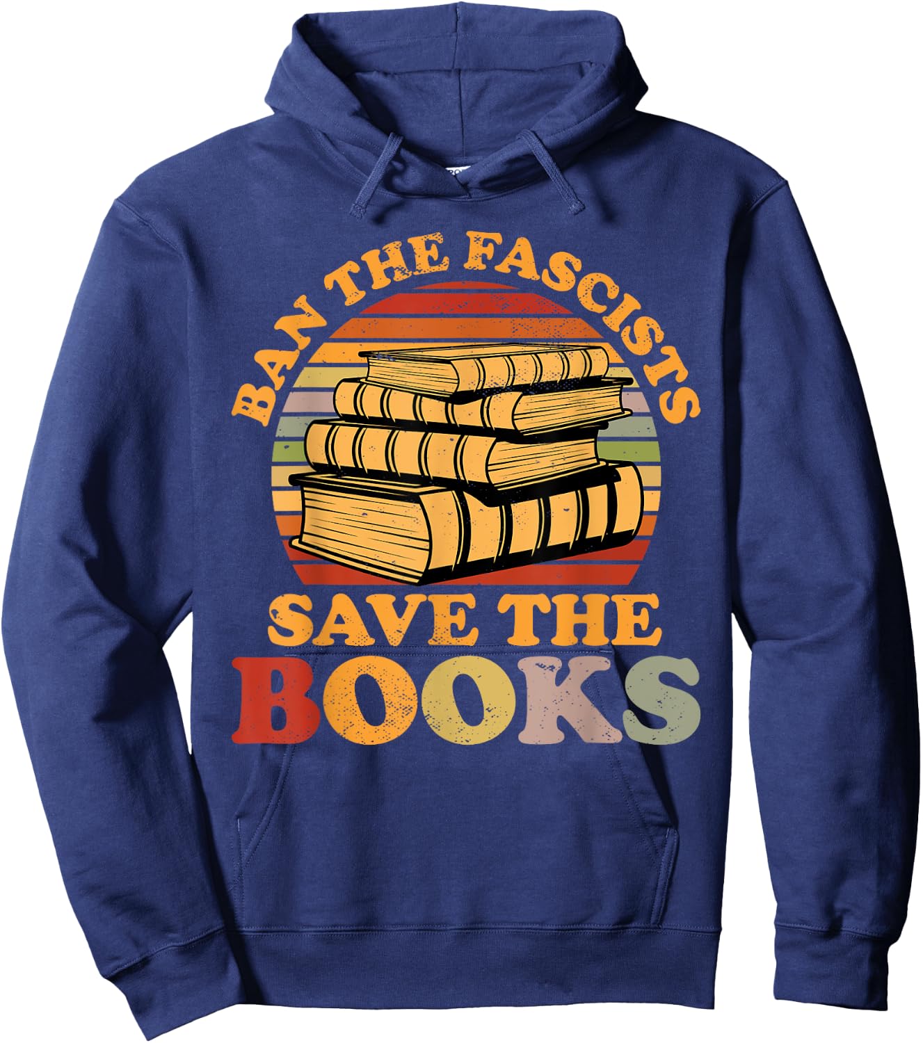 Ban The Fascists Save The Books Funny Book Lover Worm Nerd Hoodie - Hoodie | Navy