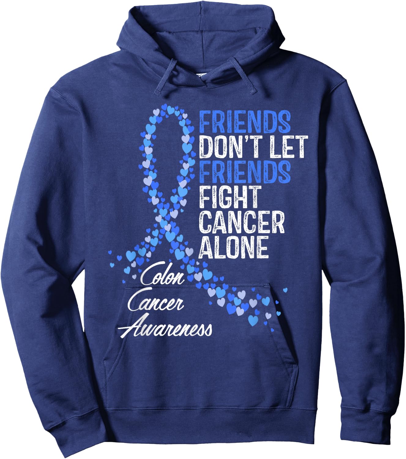 Colon Cancer Awareness Friends Fighter Warrior Support Hoodie - Hoodie | Navy
