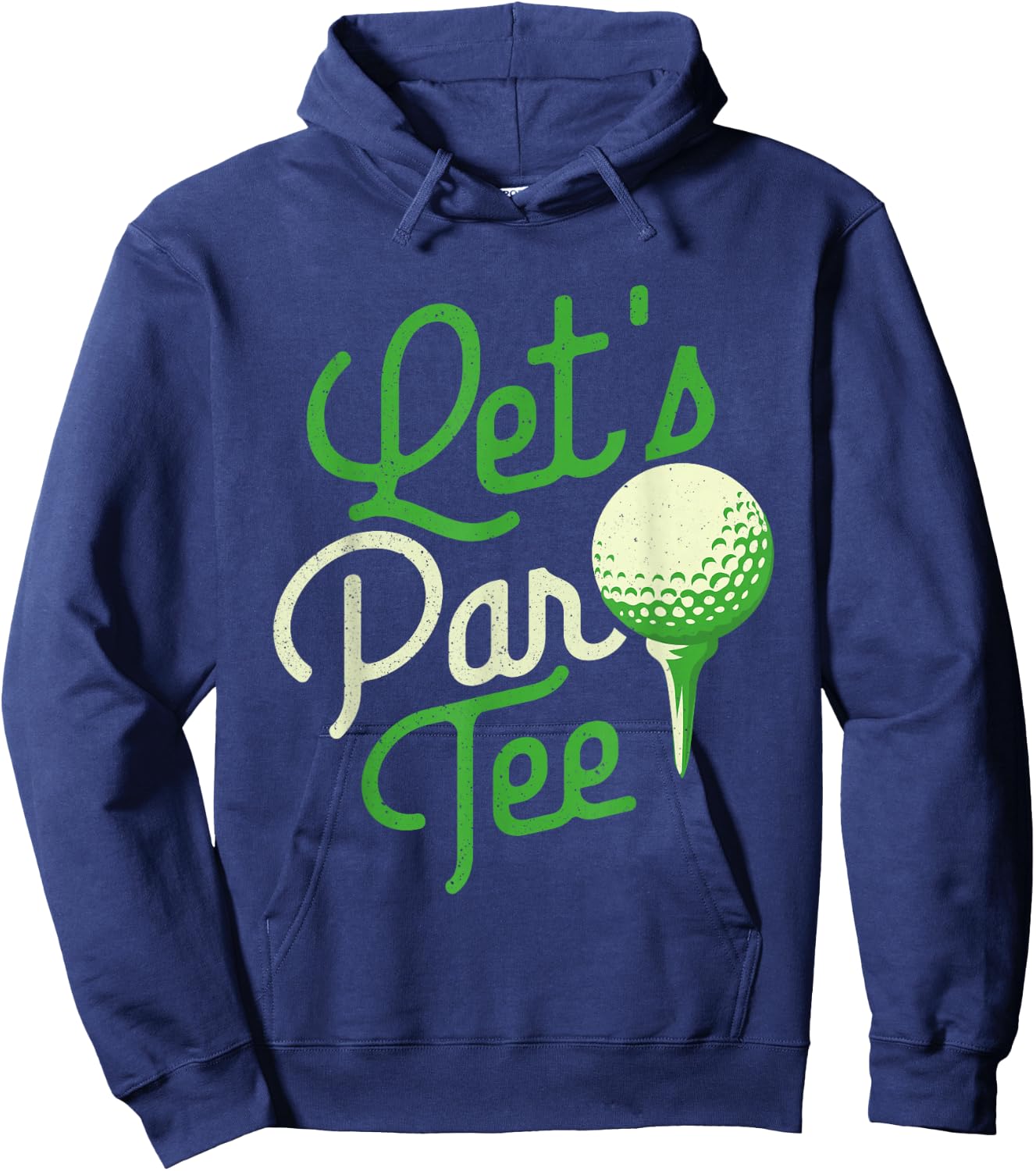 Let's Par - Dad Golfer Golf Tournament Golfing Hobbyist Hoodie - Hoodie | Navy