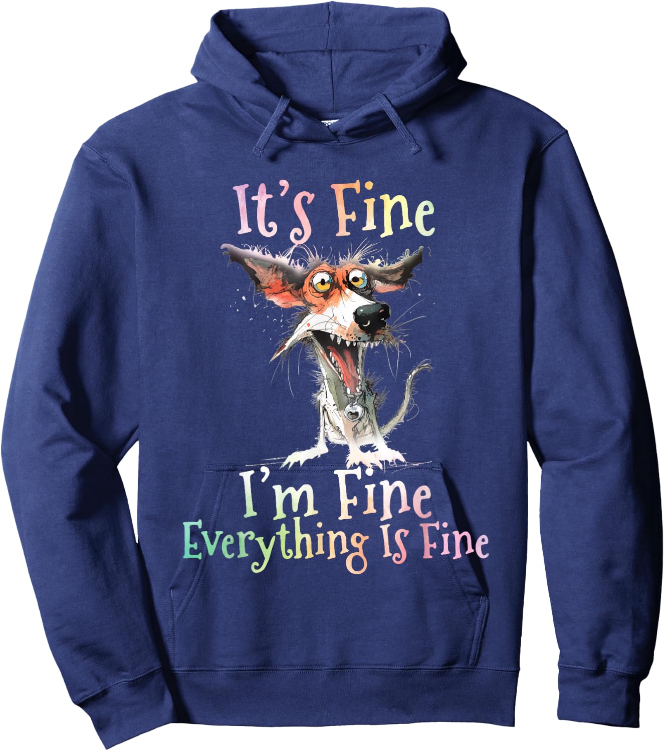 It's Fine I'm Fine Everything Is Fine Colorful Dog Hoodie - Hoodie | Navy