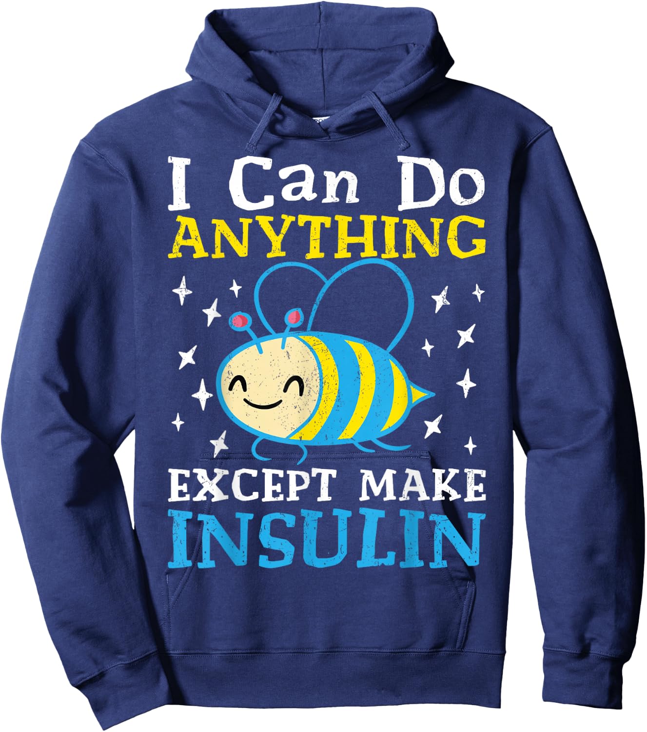 I Can Do Anything Except Make Insulin Hoodie - Hoodie | Navy