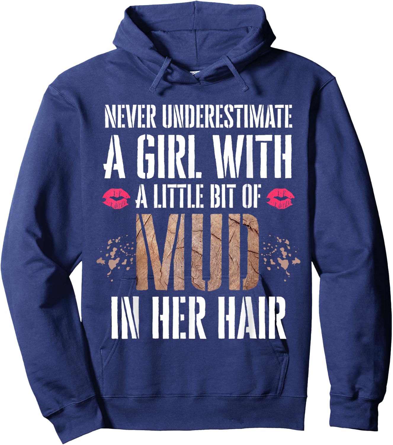 Mud Run Running Team Muddy Hair Never Underestimate A Girl Hoodie - Hoodie | Navy