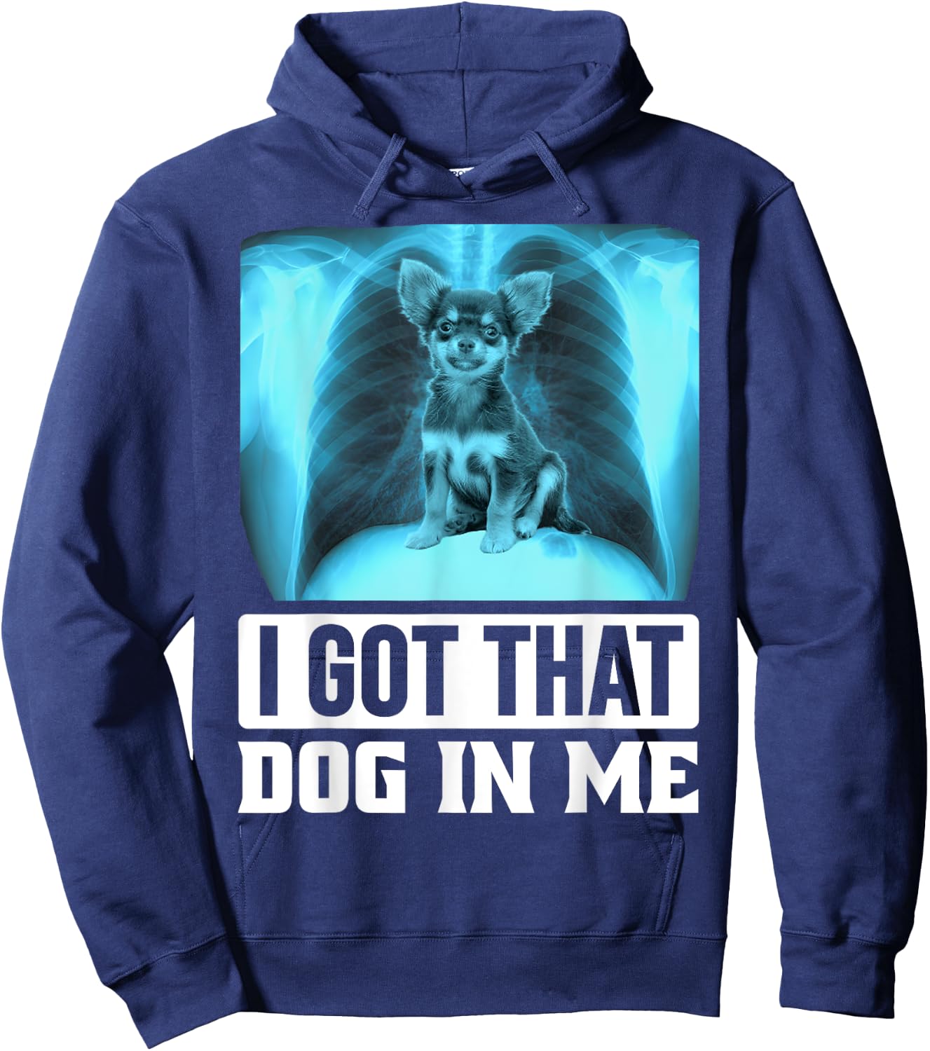 I Got that Dog in Me Funny Chihuahua Dog Meme Women Kids Hoodie - Hoodie | Navy