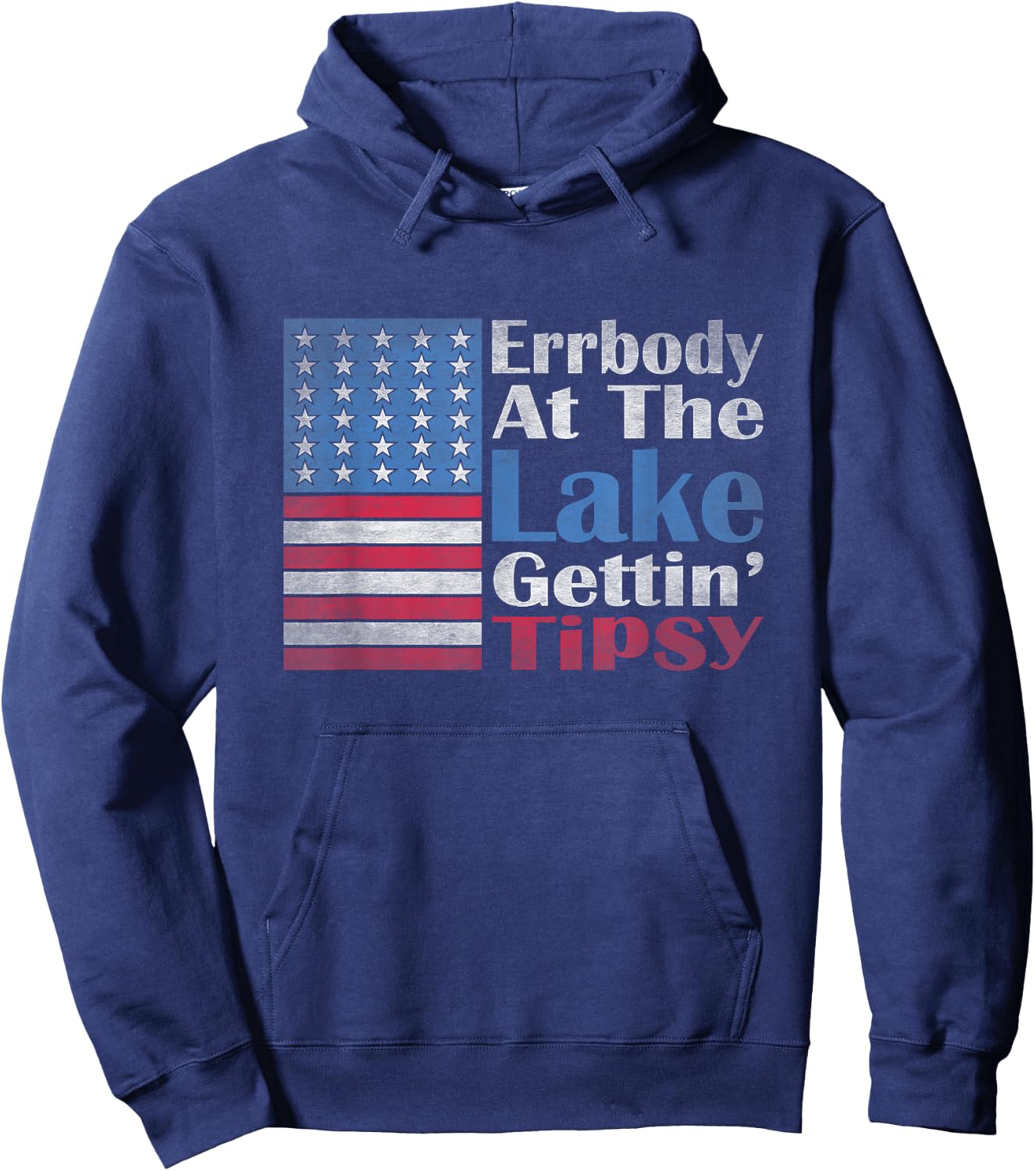 Errbody At The Lake Gettin' Tipsy Lake Life Summer Patriotic Hoodie - Hoodie | Navy