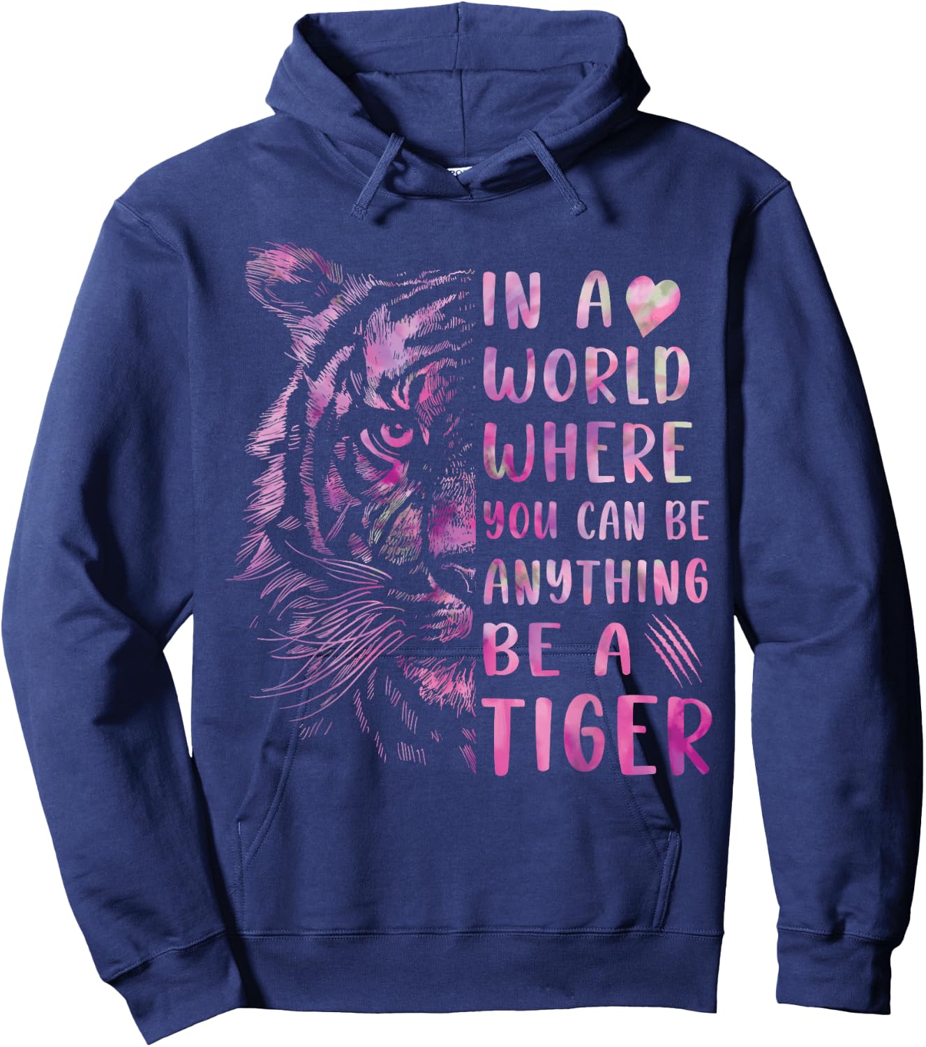 In A World Where You Can Be Anything Be Tiger,Powerful Women Hoodie - Hoodie | Navy