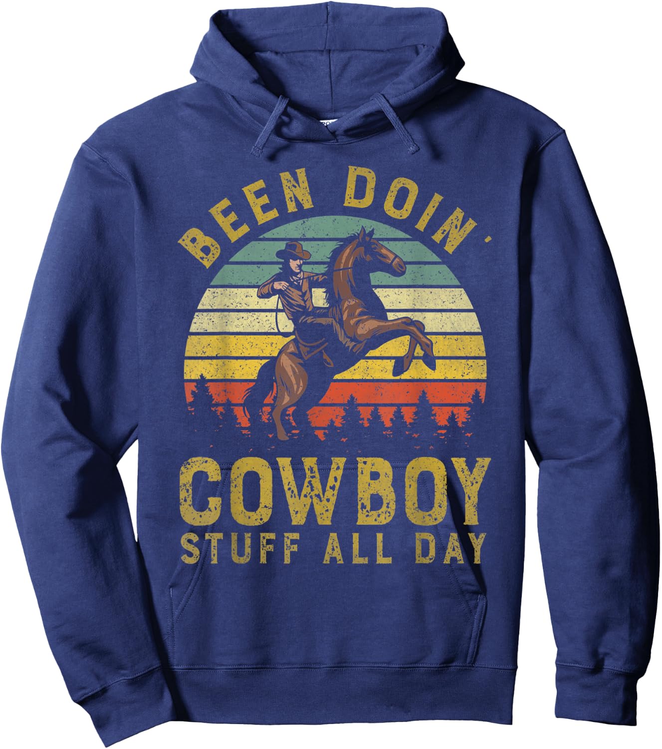 Been Doing Cowboy Stuff All Day Western Cowboy Country Lover Hoodie - Hoodie | Navy