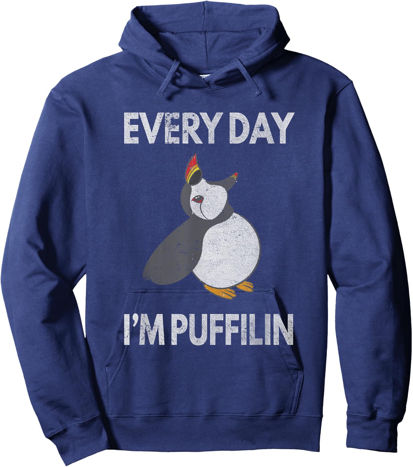 Puffin Pun Every Day I'm Puffilin Funny Seabird Puffins Hoodie - Hoodie | Navy
