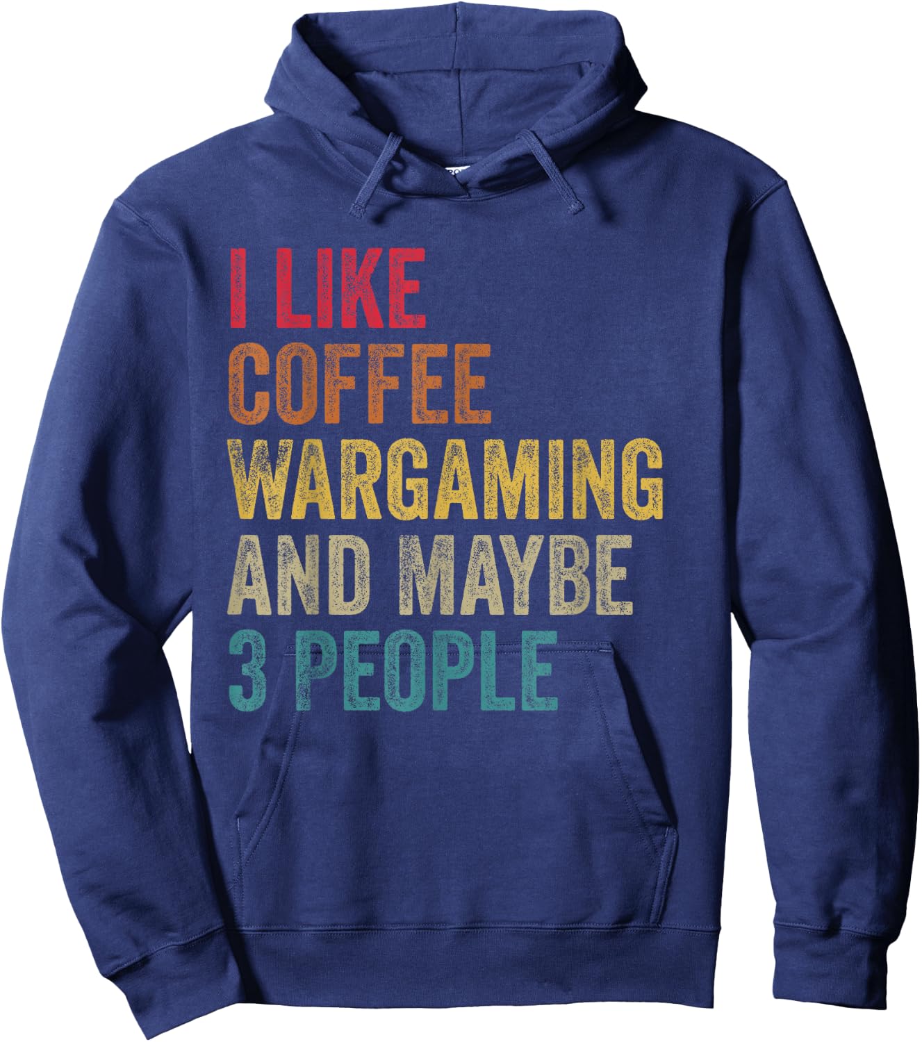 I like Coffee Wargaming & maybe 3 people men women vintage Hoodie - Hoodie | Navy