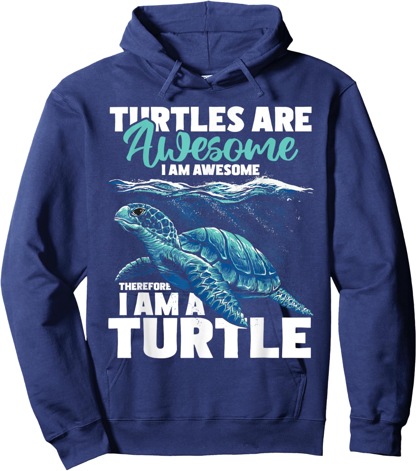 Turtles Are Awesome I Am Awesome - Wildlife Animal Lover Hoodie - Hoodie | Navy