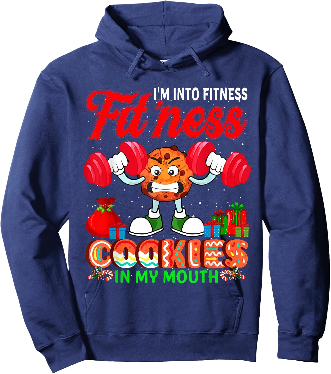 I'm Into Fit'ness Cookies In My Mouth Xmas Cookies Workout Hoodie - Hoodie | Navy
